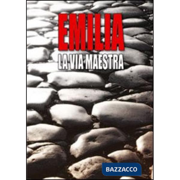 Emilia, la via maestra