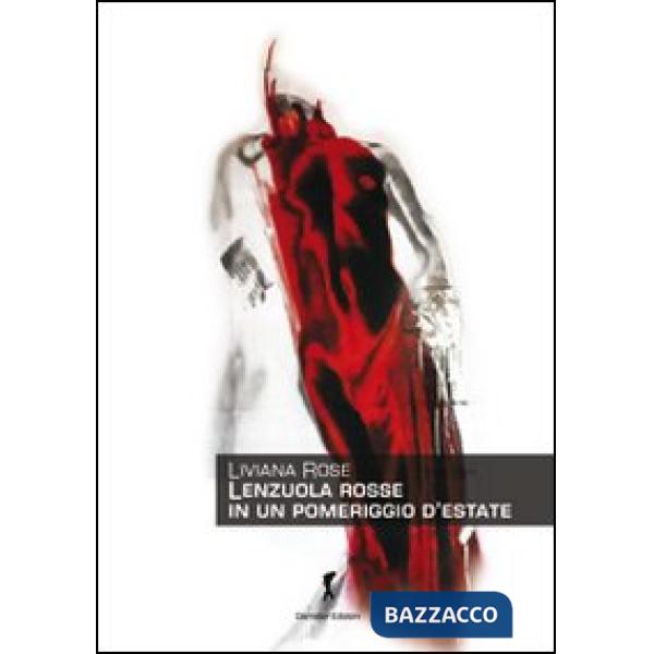 Lenzuola rosse in un pomeriggio d'estate. Racconti erotici