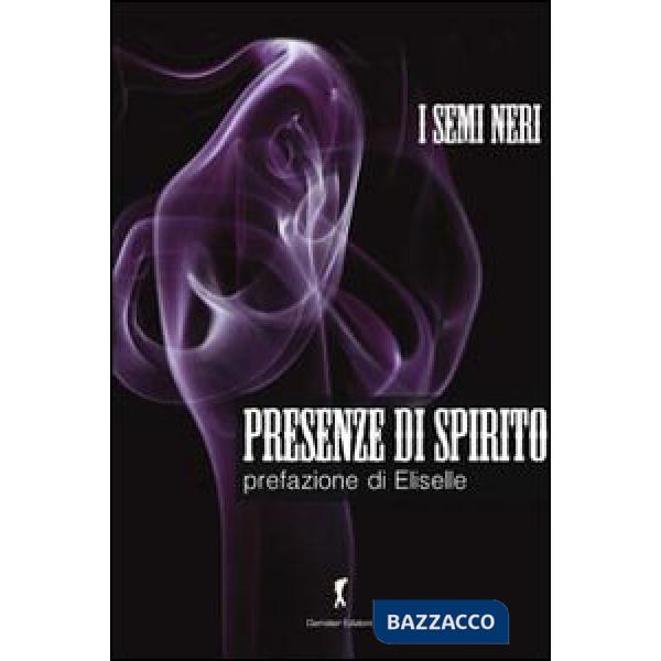 Presenze di spirito. Racconti sui fantasmi