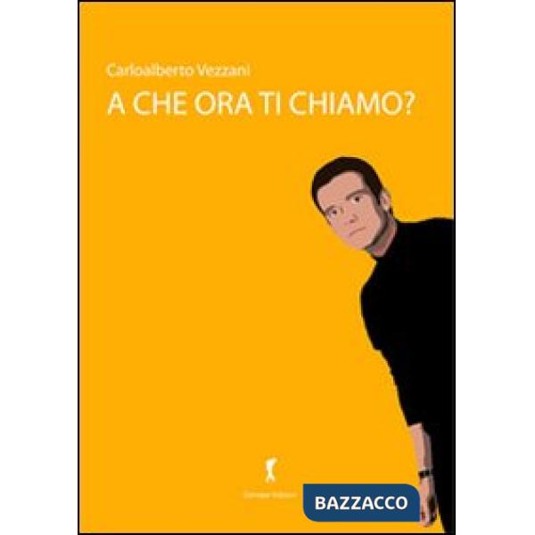 A che ora ti chiamo?