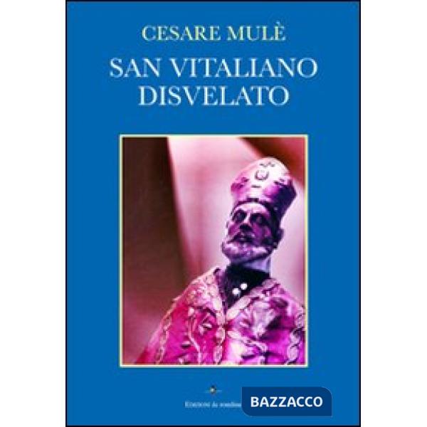 San Vitaliano disvelato