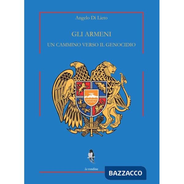 Armeni. Un cammino verso il genocidio (Gli)