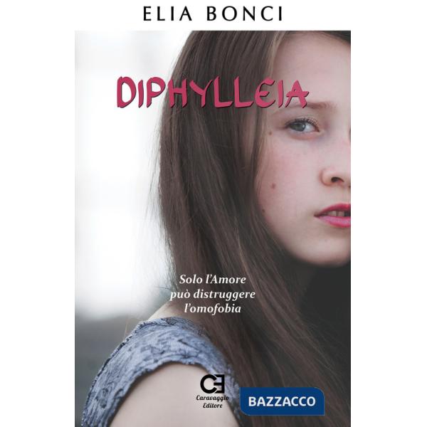 Diphylleia. Solo l'amore può distruggere l'omofobia