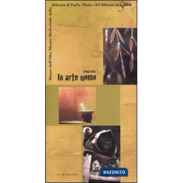 In arte uomo. Museo dell'olio, Museo medioevale dell'Abbazia di Farfa, Museo del