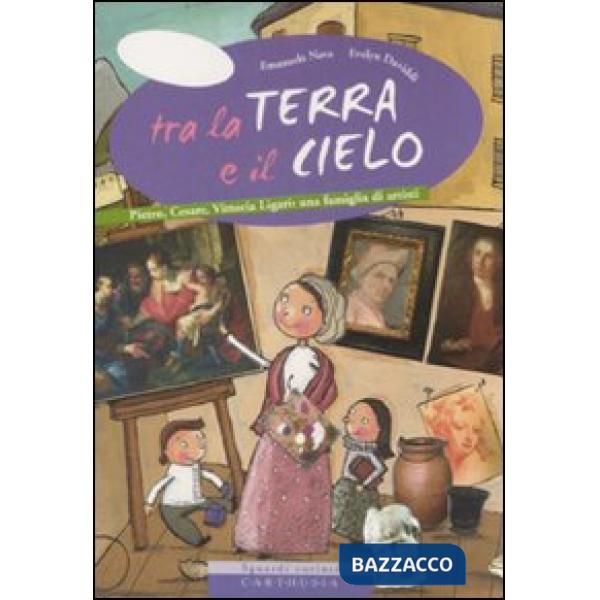 Tra la terra e il cielo. Pietro, Cesare, Vittoria Ligari: una famiglia di artist