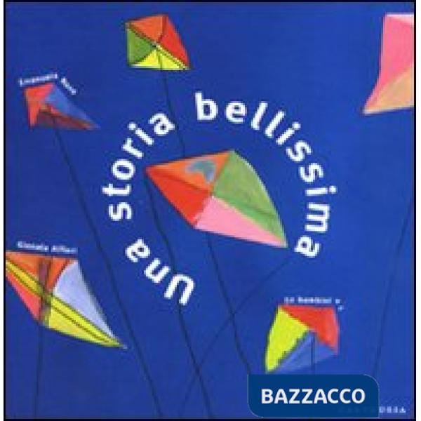 Storia bellissima. Ediz. illustrata (Una)