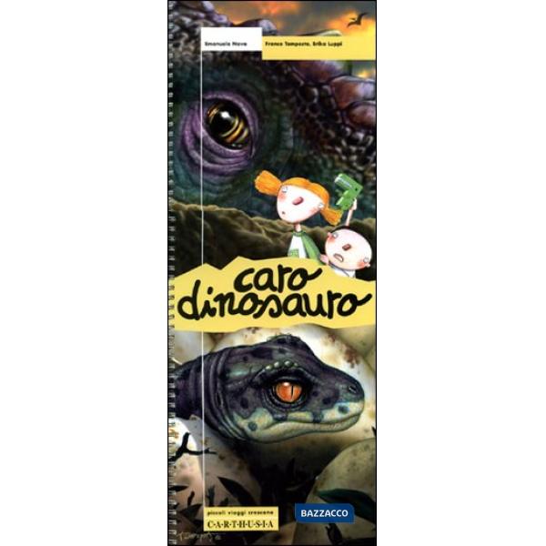 Caro dinosauro. Ediz. illustrata
