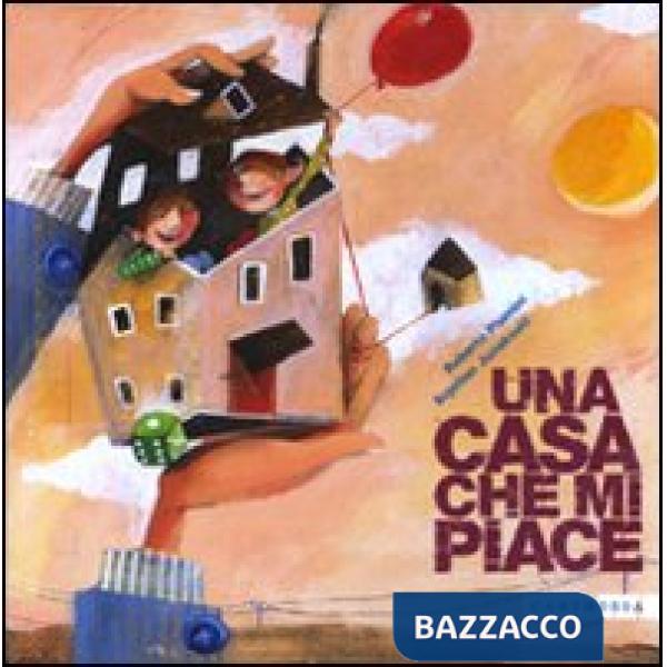 Casa che mi piace (Una)