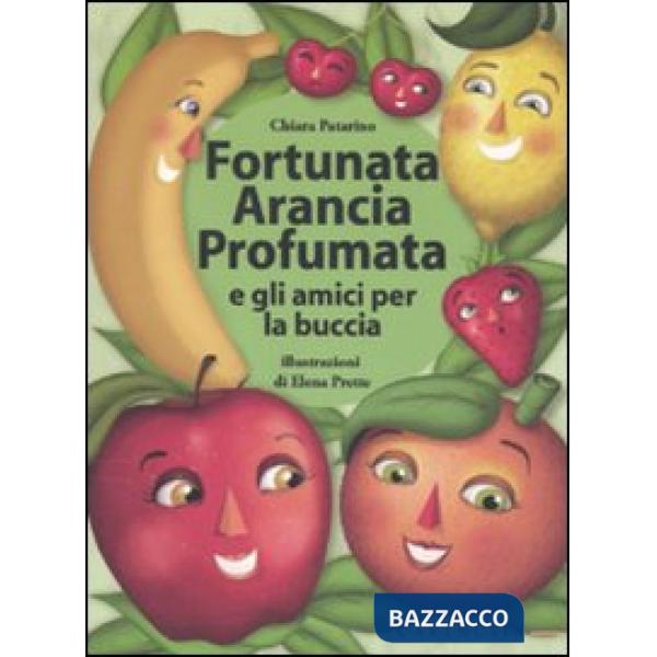 Fortunata Arancia Profumata e gli amici per la buccia