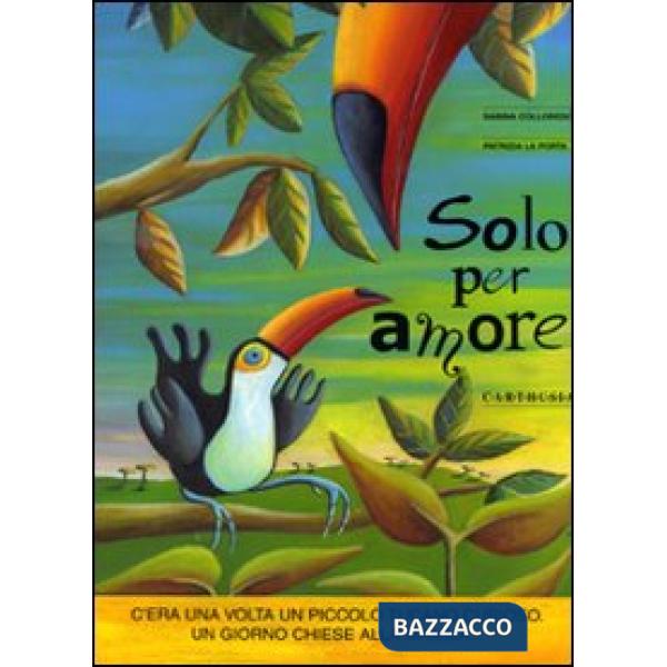 Solo per amore. Ediz. a colori