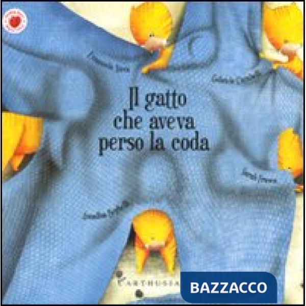 Gatto che aveva perso la coda. Ediz. illustrata (Il)