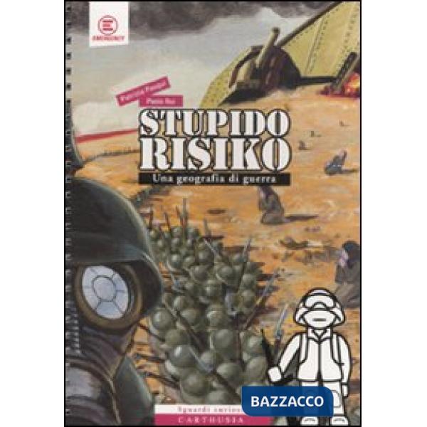 StupidoRisiko. Una geografia di guerra