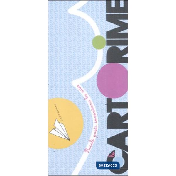 Cartorime. Piccoli poeti inventano la vita (Le)