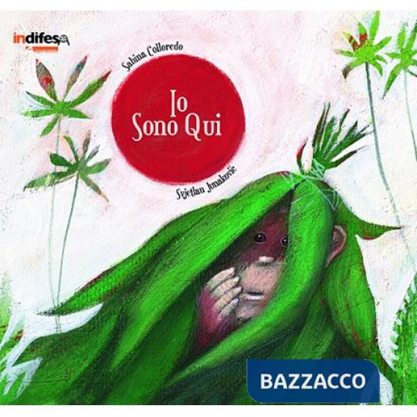 Io sono qui. Ediz. illustrata