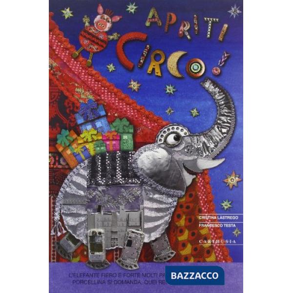 Apriti circo! Ediz. illustrata