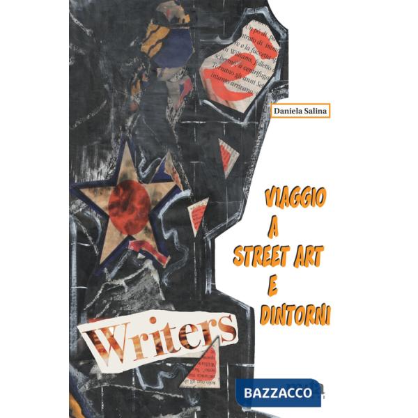 Viaggio a street art e dintorni. Movimenti paralleli e influenze sull'estetica, la pubblicità, il gusto. Ediz. illustrata