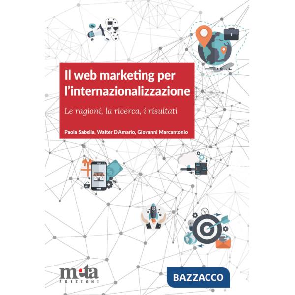 Web marketing per l'internazionalizzazione. Le ragioni, la ricerca, i risultati (Il)