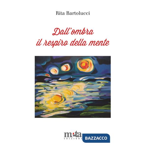 Dall'ombra il respiro della mente