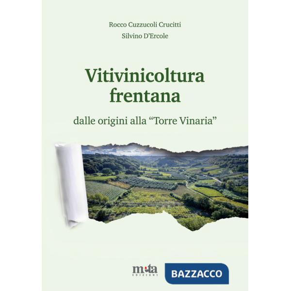 Vitivinicoltura frentana. dalle origini alla «Torre Vinaria»