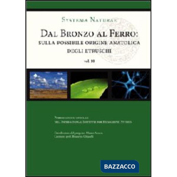 Dal bronzo al ferro. Sulla possibile origine anatolica degli etruschi