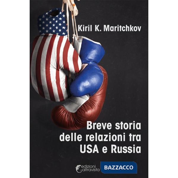 Breve storia delle relazioni tra USA e Russia