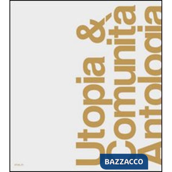 Utopia e comunità. Antologia