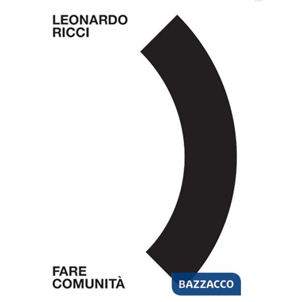 Leonardo Ricci. Fare comunità. Ediz. illustrata