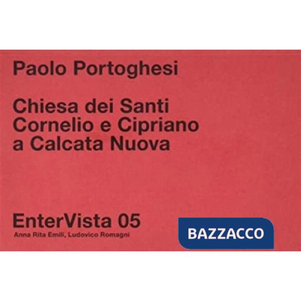 Paolo Portoghesi. Chiesa dei Santi Cornelio e Cipriano a Calcata Nuova
