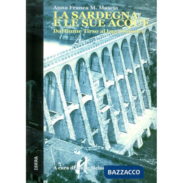 Sardegna e le sue acque. Dal fiume Tirso al lago Omodeo (La)