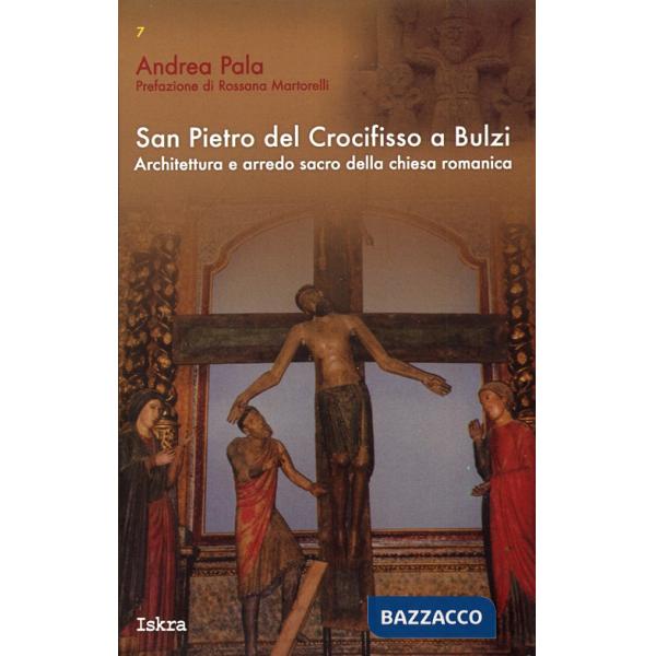 San Pietro del crocifisso a Bulzi. Architettura e arredo sacro della chiesa roma
