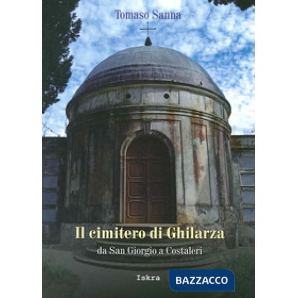 Cimitero di Ghilarza. Da San Giorgio a Costaleri (Il)