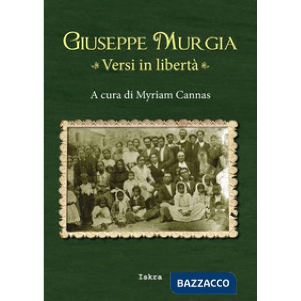 Giuseppe Murgia. Versi in libertà