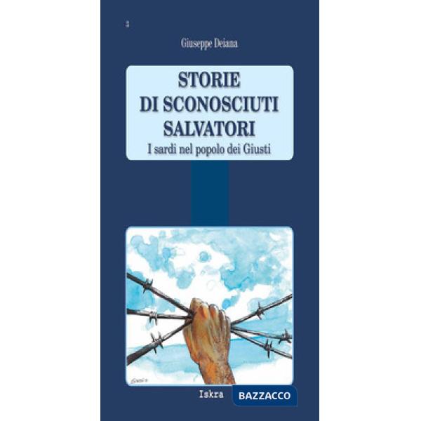 Storie di sconosciuti salvatori. I sardi nel popolo dei Giusti