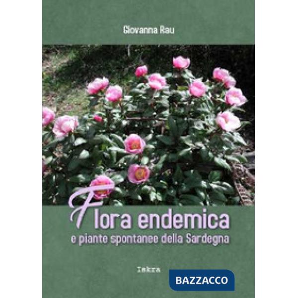 Flora endemica e piante spontanee della Sardegna