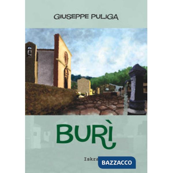 Burì. Storia in poesia di una Sardegna tramontata. Nuova ediz.