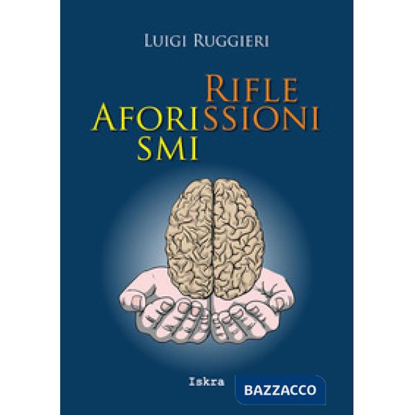 Aforismi riflessioni. Nuova ediz.