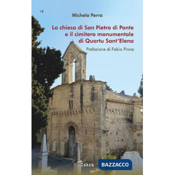 Chiesa di San Pietro di Ponte e il cimitero monumentale di Quartu Sant'Elena (La
