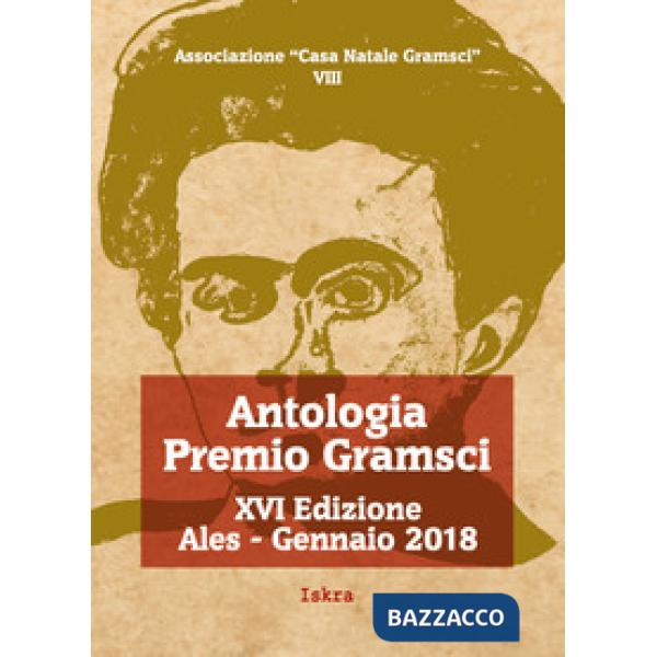 Antologia premio Gramsci 16ª edizione. Nuova ediz.