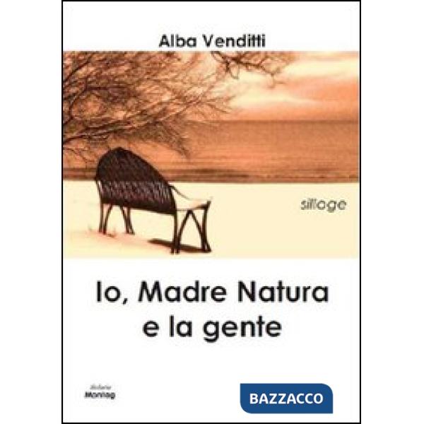 Io, madre natura e la gente