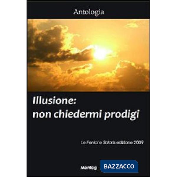 Illusione. Non chiedermi prodigi