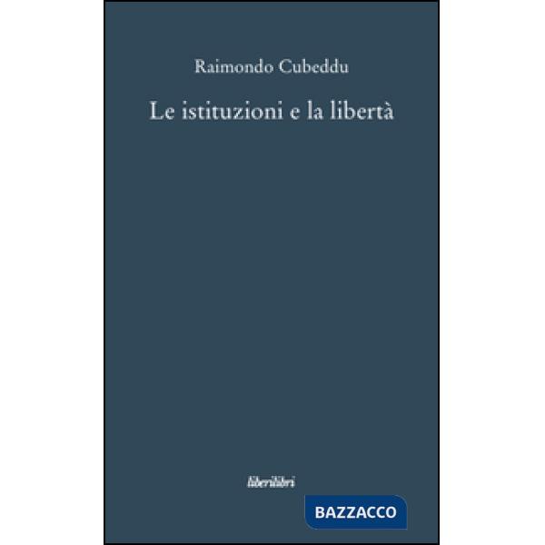 Istituzioni e la libertà (Le)