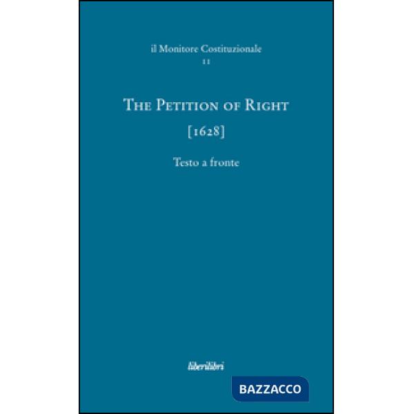 Petition of right (1628). Ediz. multilingue (The)