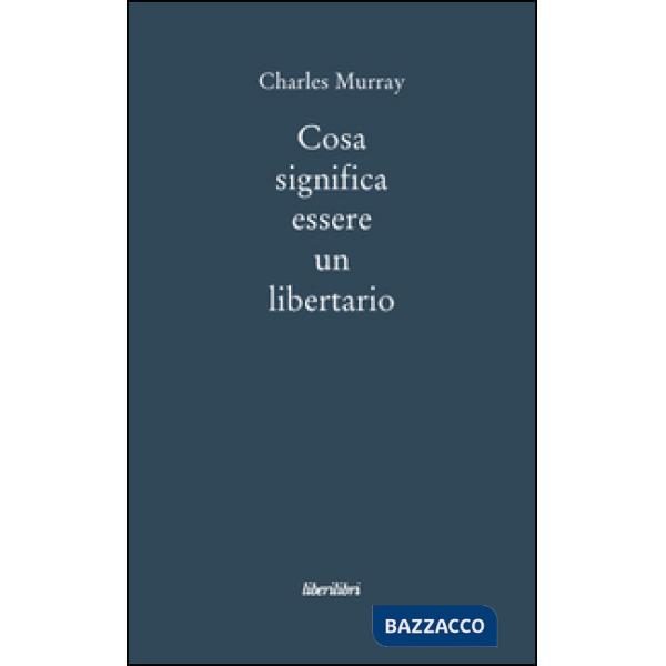 Cosa significa essere libertario