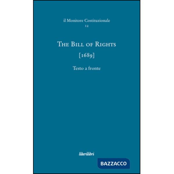 Bill of rights (1689). Ediz. multilingue (The)