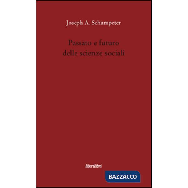 Passato e futuro delle scienze sociali