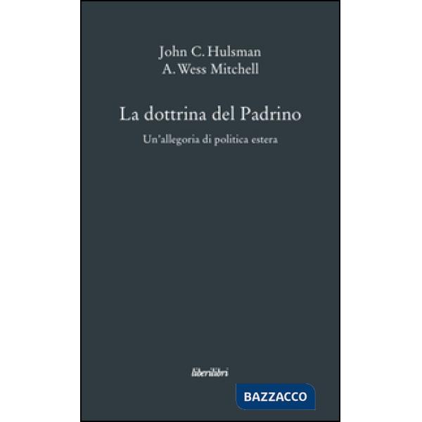Dottrina del Padrino. Un'allegoria di politica estera (La)