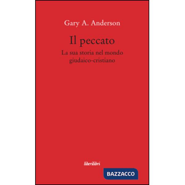 Peccato. La sua storia nel mondo giudaico-cristiano (Il)