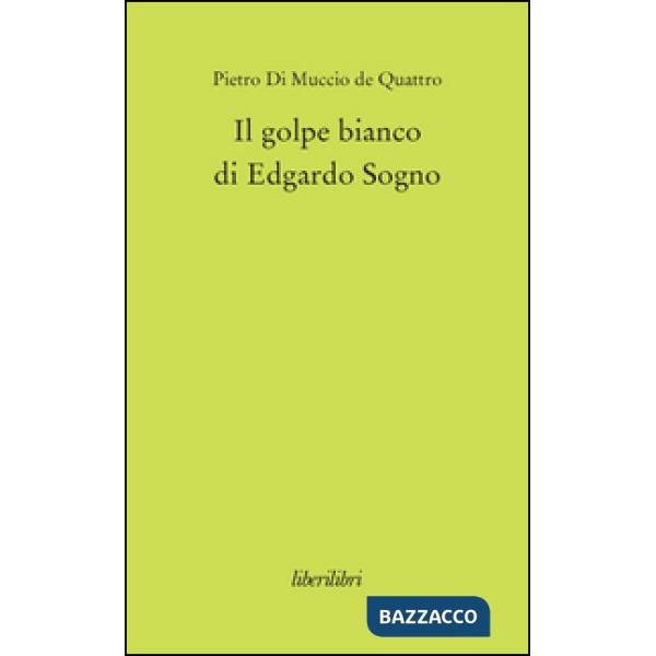 Golpe bianco di Edgardo Sogno (Il)
