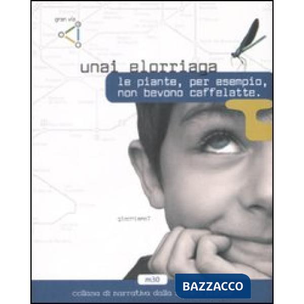 Piante, per esempio, non bevono caffelatte (Le)