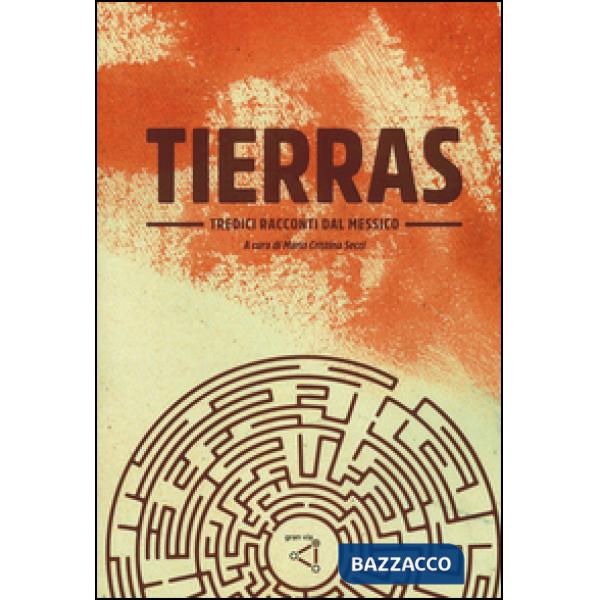 Tierras. Tredici racconti dal Messico